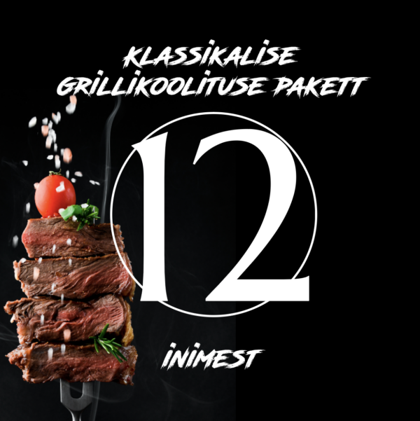 Klassikalise grillikoolituse pakett 12 inimest